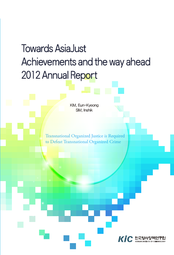 Towards AsiaJust Achievements and the way ahead 2012 Annual Report